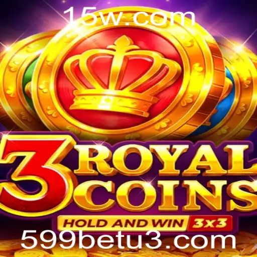 Descubra o Empolgante Mundo de 3royalcoins no 599bet