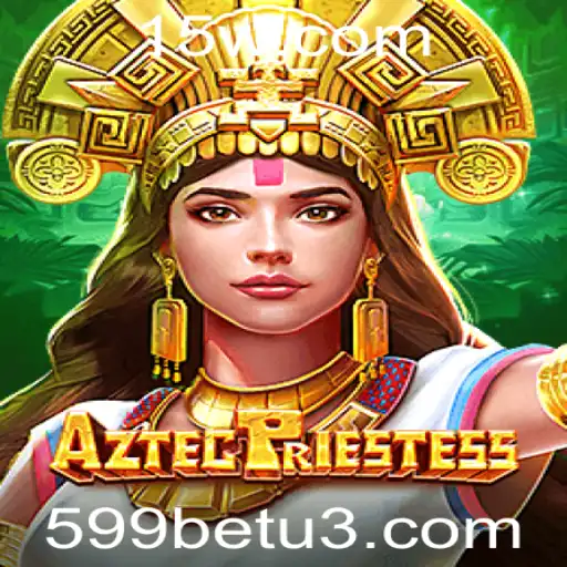Explorando o Fascinante Mundo de AztecPriestess e a Conexão com 599bet